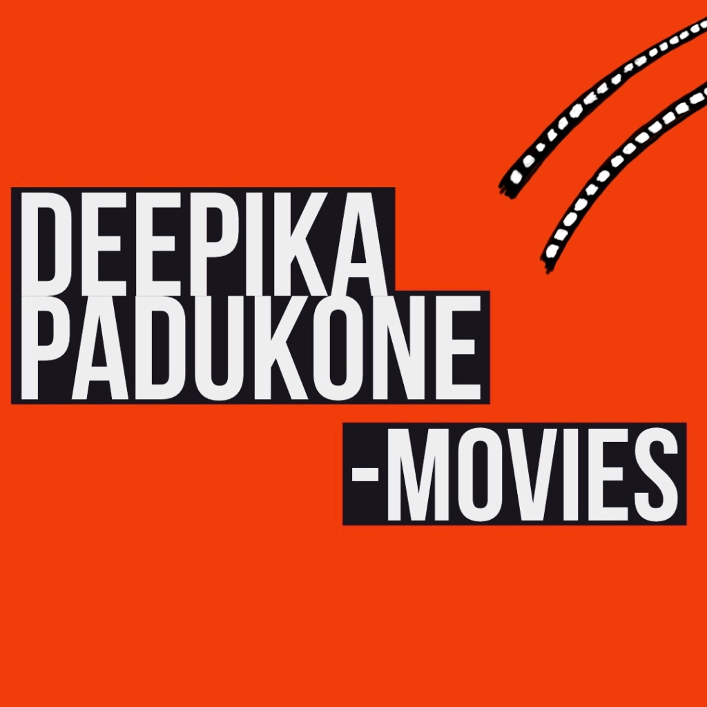 All Deepika Padukone -films and music from the movies