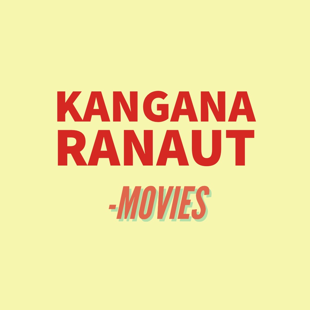 All Kangana Ranaut -movies and movie soundtracks