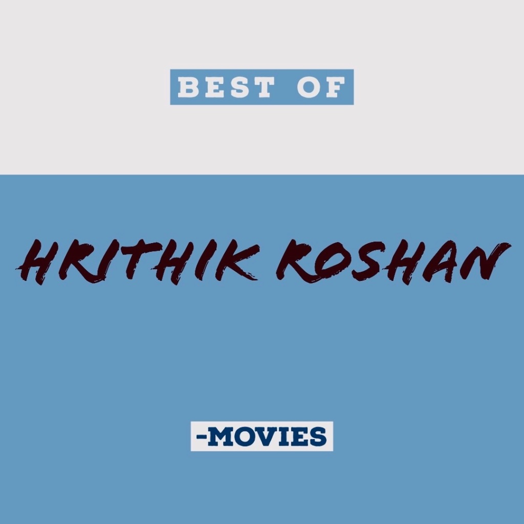 Best of 5 of Hrithik Roshan -movies