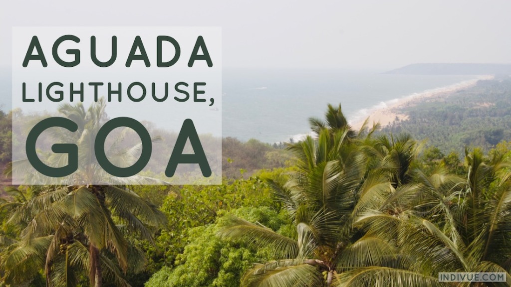 Aguada lighthouse in Goa; a videotrip